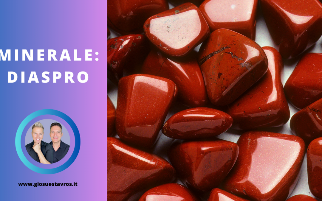 Diaspro e i Suoi Segreti: Storia, Proprietà, Benefici e Corrispondenze per la Cristalloterapia