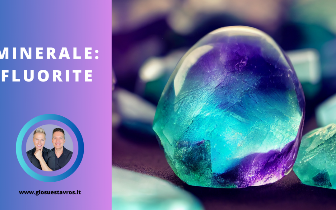 Fluorite e i Suoi Segreti: Storia, Proprietà, Benefici e Corrispondenze per la Cristalloterapia