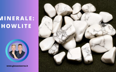 Howlite e i Suoi Segreti: Storia, Proprietà, Benefici e Corrispondenze per la Cristalloterapia