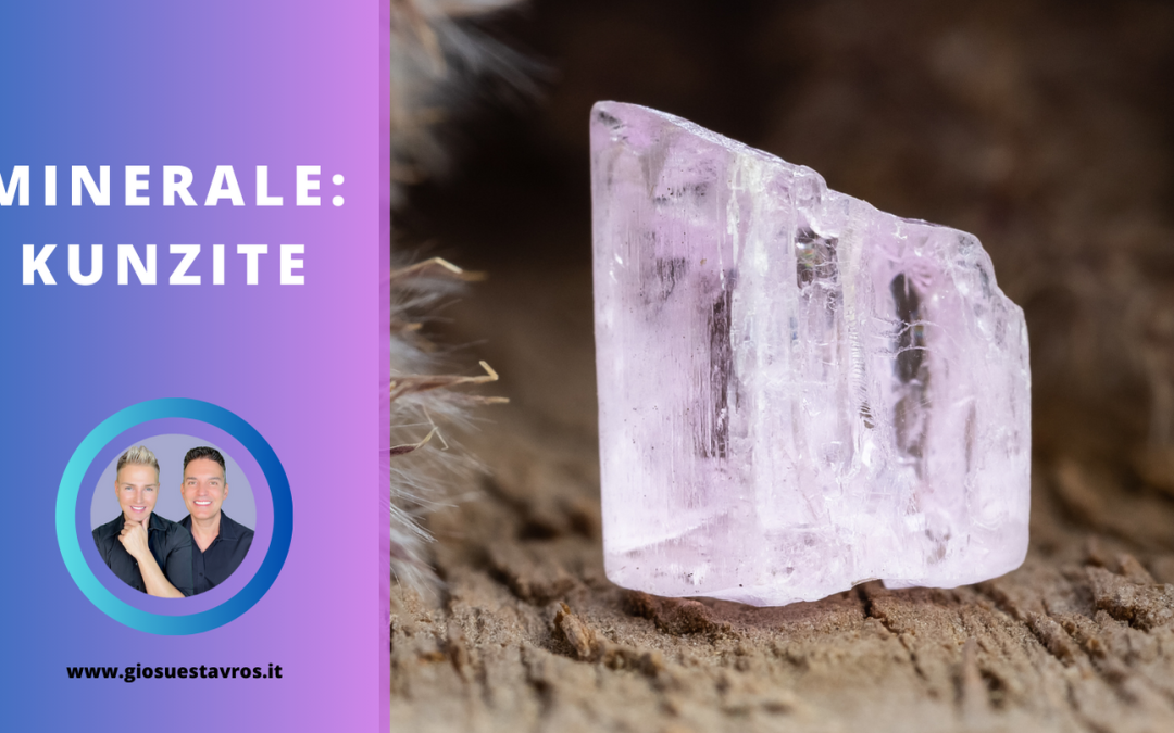 Kunzite e i Suoi Segreti: Storia, Proprietà, Benefici e Corrispondenze per la Cristalloterapia