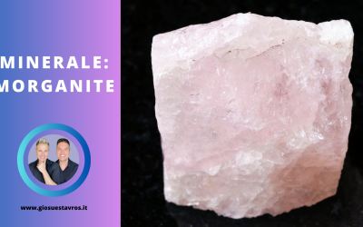 Morganite e i Suoi Segreti: Storia, Proprietà, Benefici e Corrispondenze per la Cristalloterapia