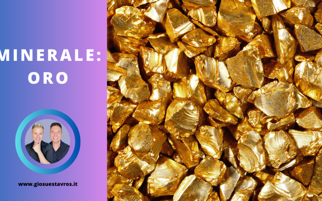 Oro e i Suoi Segreti: Storia, Proprietà, Benefici e Corrispondenze per la Cristalloterapia