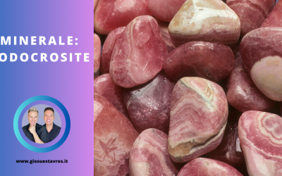 Rodocrosite e i Suoi Segreti: Storia, Proprietà, Benefici e Corrispondenze per la Cristalloterapia