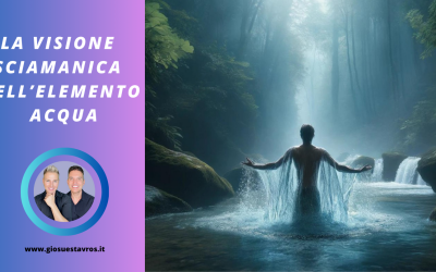 La Visione Sciamanica dell’Elemento Acqua