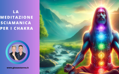 Riequilibra la Tua Energia: La Meditazione Sciamanica per i Chakra