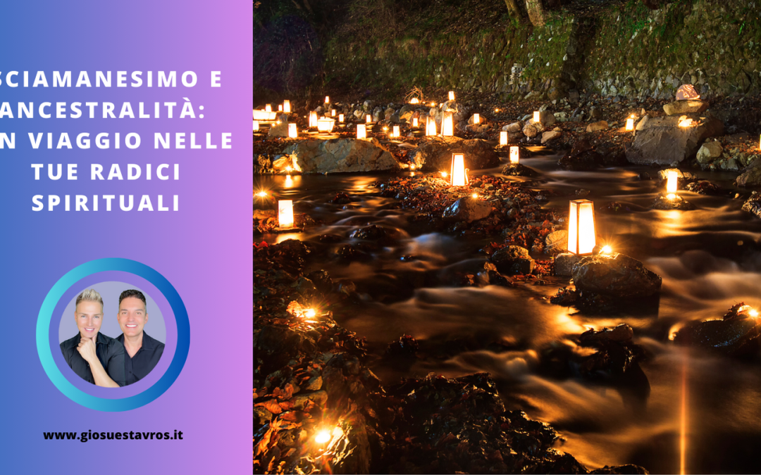 Sciamanesimo e Ancestralità: Un Viaggio nelle Tue Radici Spirituali