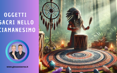 Il Potere degli Oggetti Sacri nello Sciamanesimo
