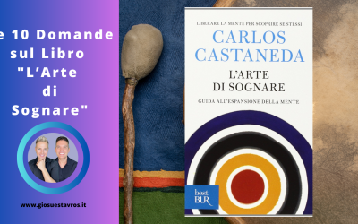 Scopri le 10 Domande e Curiosità sul libro L’Arte di Sognare di Carlos Castaneda