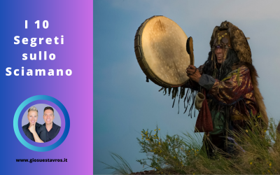 I 10 Segreti sullo Sciamano che Nessuno Ti Rivela