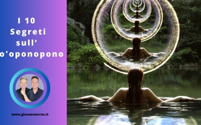 I 10 Segreti sull’Ho’oponopono che Nessuno Ti Rivela