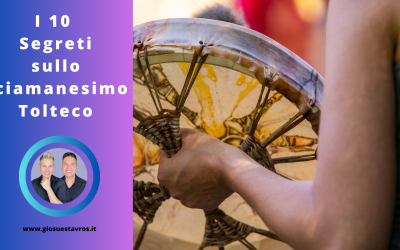 I 10 Segreti sullo Sciamanesimo Tolteco che Nessuno Ti Rivela