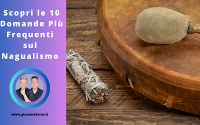 Scopri le 10 Domande Più Frequenti sul Nagualismo
