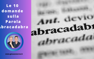 Scopri le 10 Domande Più Frequenti sulla parola “Abracadabra”