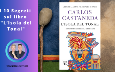I 10 segreti sul libro ‘L’Isola del Tonal’ di Carlos Castaneda che nessuno ti rivela