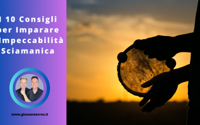 10 Consigli Essenziali per Imparare l’Impeccabilità sciamanica: Tecniche e Strategie Efficaci