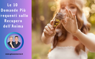 Le 10 Domande Più Frequenti sul Recupero dell’Anima nello Sciamanesimo