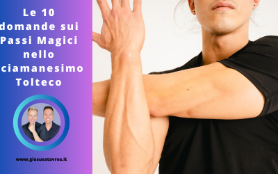 Scopri le 10 Domande e Curiosità sui Passi Magici nello Sciamanesimo Tolteco