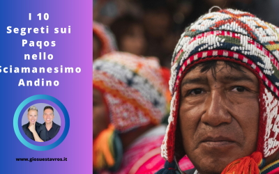 I 10 Segreti sui Paqos nello Sciamanesimo Andino che Nessuno ti Rivela