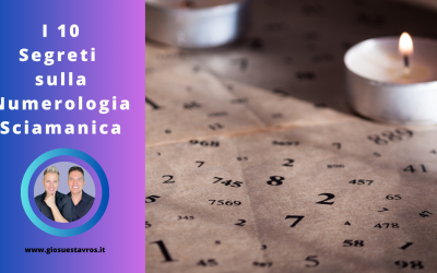 I 10 Segreti sulla Numerologia Sciamanica che Nessuno ti Rivela