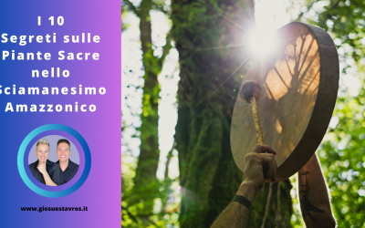 I 10 Segreti sulle Piante Sacre nello Sciamanesimo Amazzonico che Nessuno ti Rivela