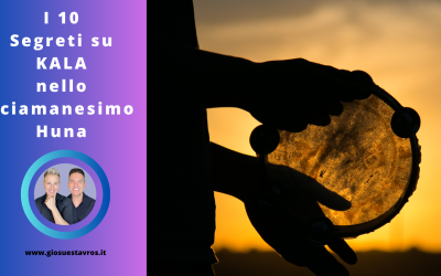 I 10 Segreti sul Principio Kala nello Sciamanesimo Huna che Nessuno ti Rivela