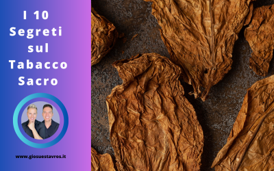 I 10 Segreti sul Tabacco Sacro nello sciamanesimo che Nessuno ti Rivela