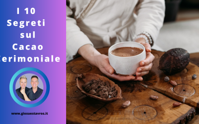 I 10 Segreti sul Cacao Cerimoniale nello Sciamanesimo che Nessuno ti Rivela