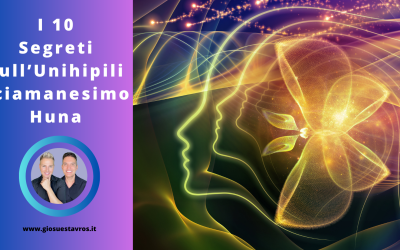 I 10 Segreti sull’Unihipili (Sé inferiore) nello Sciamanesimo Huna che Nessuno ti Rivela